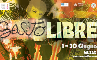 BASITO LIBRE! 01-30 giugno 2024 presso il MUSAS Santarcagelo